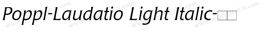 Poppl-Laudatio Light Italic字体转换